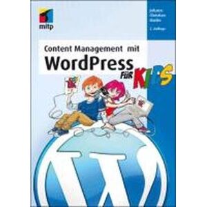 Johann-Christian Hanke Content Management Mit Wordpress Für Kids (Mitp Für