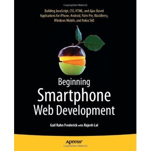 Frederick, Gail Rahn Beginning Smartphone Web Development: Building Javascript, Css,