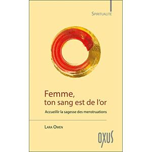 Lara Owen Femme, Ton Sang Est De L'Or - Accueillir