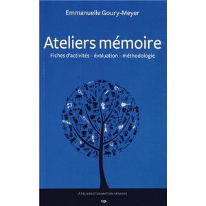 Emmanuelle Goury-Meyer Ateliers Mémoire : Fiches D'Activité - Évaluation -