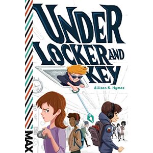 Hymas, Allison K. Under Locker And Key (Max)