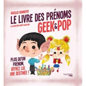 Le Livre Des Prénoms Geek & Pop