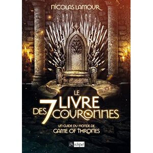 Nicolas Lamour Le Livre Des 7 Couronnes : Un Guide