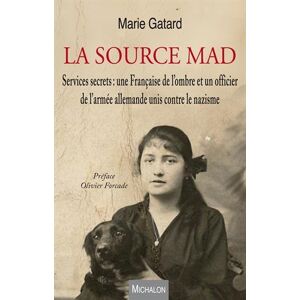 La Source Mad : Services Secrets : Une Française De