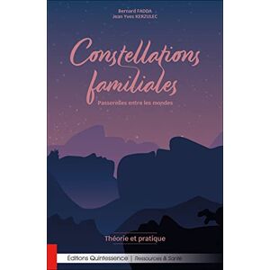 Bernard Fadda Constellations Familiales - Passerelles Entre Les Mondes -