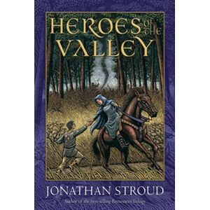 Jonathan Stroud Heroes Of The Valley