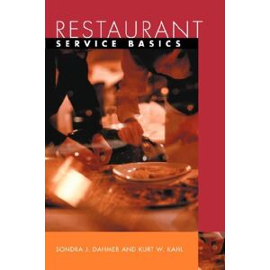 Dahmer, Sondra J. Restaurant Service Basics (Wiley Restaurant Basics Series)