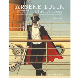 Arsène Lupin - L'Étrange Voyage