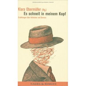 Klara Obermüller Es Schneit In Meinem Kopf: Erzählungen Über Alzheimer