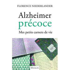 Alzheimer Précoce : Mes Petits Carnets De Vie