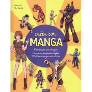 Tim Seeling Créer Son Manga : Construire Une Intrigue, Dessiner