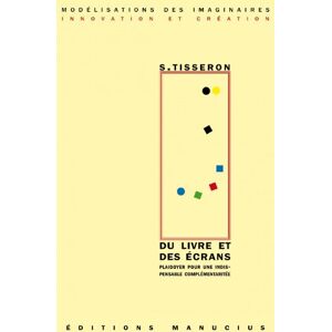 Serge Tisseron Du Livre Et Des Écrans : Plaidoyer Pour