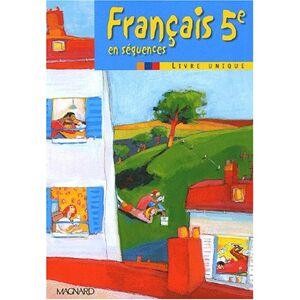 Collectif Français 5ème En Séquences. Livre Unique