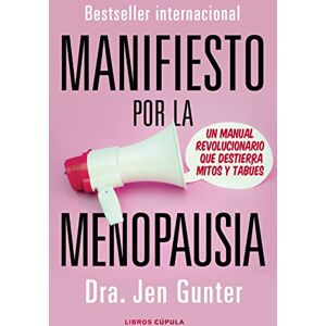 Jennifer Gunter Manifiesto Por La Menopausia: Un Manual Revolucionario Que