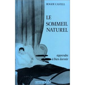 Castell Le Sommeil Naturel : Méthode Pour Apprendre À Bien