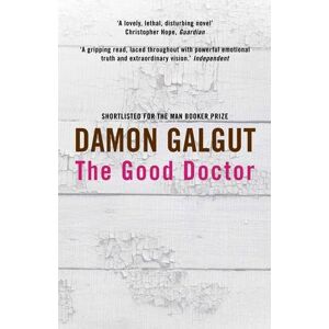 Damon Galgut The Good Doctor