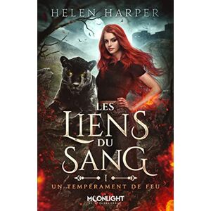 Helen Harper Un Tempérament De Feu: Les Liens Du Sang