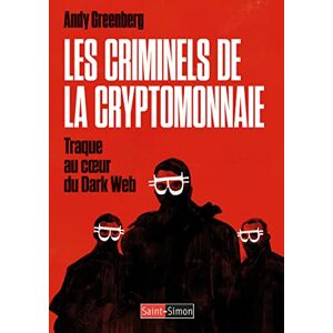 Andy Greenberg Les Criminels De La Cryptomonnaie : Traque Au