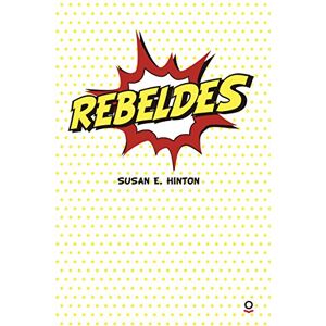 Hinton, S. E. Rebeldes (Serie Roja)