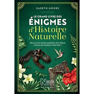 Le Grand Livre Des Énigmes D'Histoire Naturelle : Découvrez Le