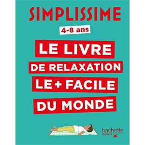 Le Livre De Relaxation Le Plus Facile Du Monde :