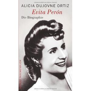 Alicia Dujovne Ortiz Evita Perón: Die Biographie