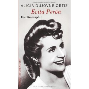 ALICIA DUJOVNE ORTIZ Evita Perón: Die Biographie