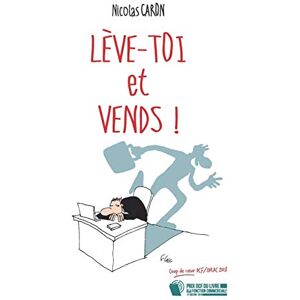 Nicolas Caron Lève-Toi Et Vends !