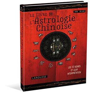 Le Livre De L'Astrologie Chinoise