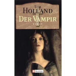 Tom Holland Der Vampir: Roman