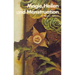 Rodewald, Rosemary L. Magie, Heilen Und Menstruation