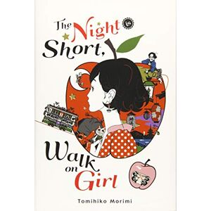 Tomihiko Morimi The Night Is Short, Walk On Girl