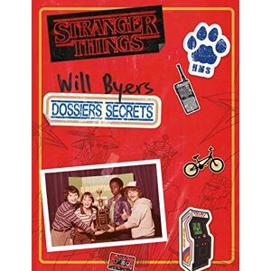 Les Dossiers Secrets De Will Byers : Stranger Things