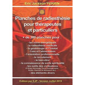 Perrin, Eric Jackson Planches De Radiesthésie Pour Thérapeutes Et Particuliers