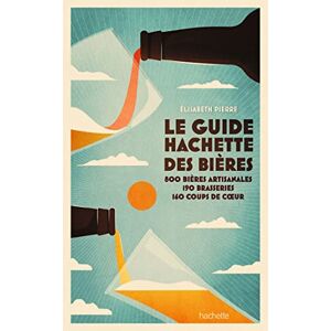 Elisabeth Pierre Le Guide Hachette Des Bières 2022