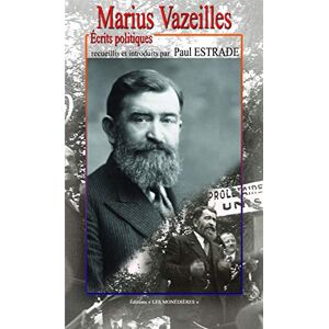 Marius Vazeilles, Écrits Politiques Recueillis Et Introduits Par Paul Estrade