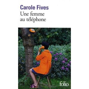 Carole Fives Une Femme Au Téléphone