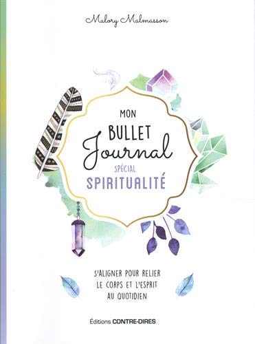 Malory Malmasson Mon Bullet Journal Spécial Spiritualité : Pour Prendre Soin De Son Âme