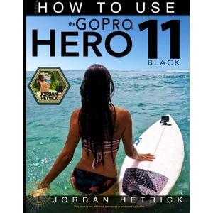 Gopro: How To Use The Gopro Hero 11 Black
