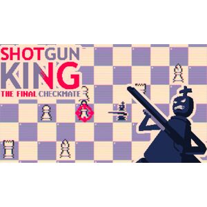 Shotgun King The Final Checkmate