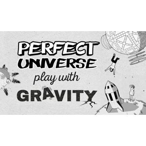 Perfect Universe - Play With Gravity