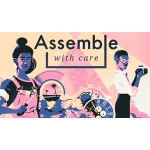 Assemble with Care