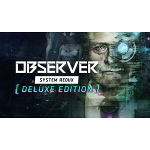 Observer: System Redux - Deluxe Edition