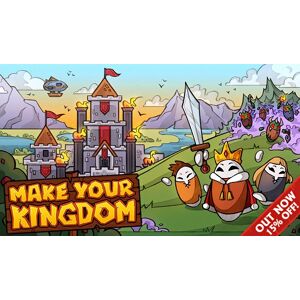 Make Your Kingdom