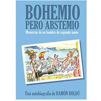 Astisendo Grupo Editorial Bande Dessinée Bohemio Pero Abstemio. Memorias De Un Hombre De Segunda Mano Espagnol Multicolor One Size unisex - Publicité Astisendo Grupo Editorial Bande Dessinée Bohemio Pero Abstemio. Memorias De Un Hombre De Segunda Mano Espagnol Multicolor One Size unisex - Publicité