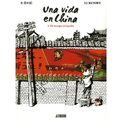 Astisendo Grupo Editorial Bande Dessinée Una Vida En China 1. El Tiempo Del Padre Espagnol Multicolor One Size unisex - Publicité Astisendo Grupo Editorial Bande Dessinée Una Vida En China 1. El Tiempo Del Padre Espagnol Multicolor One Size unisex - Publicité