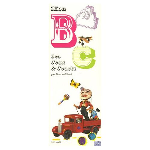 Mon ABC des jeux et des jouets Bruno Gibert Paris-Musées