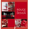 Rouge design. Red design. Rood design Sofia Garcia YB éditions