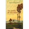 Au jardin de ma mère : chronique d'un deuil Simone Morgenthaler, Denise Morgenthaler Nuée bleue