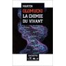 La Chimie du vivant Martin Olomucki Hachette Littératures